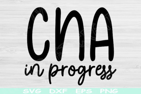CNA in Progress Svg, Nursing Student Svg