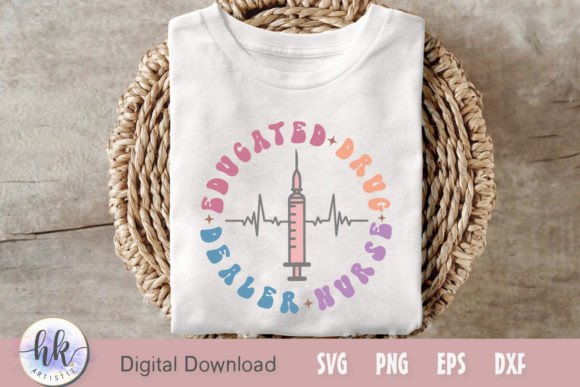 Graphics and Crafts: Educated Drug Dealer Nurse Retro SVG