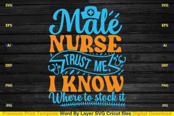 Male Nurse Trust Me, I Know Where to Svg