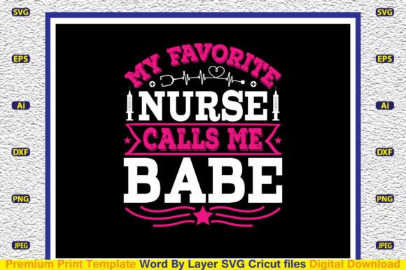 My Favorite Nurse Calls Me Babe SVG