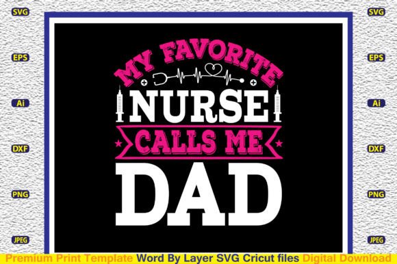 My Favorite Nurse Calls Me Dad SVG: Graphics and Crafts