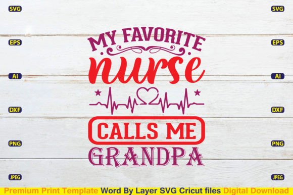 My Favorite Nurse Calls Me Grandpa Svg: Graphics & Crafts