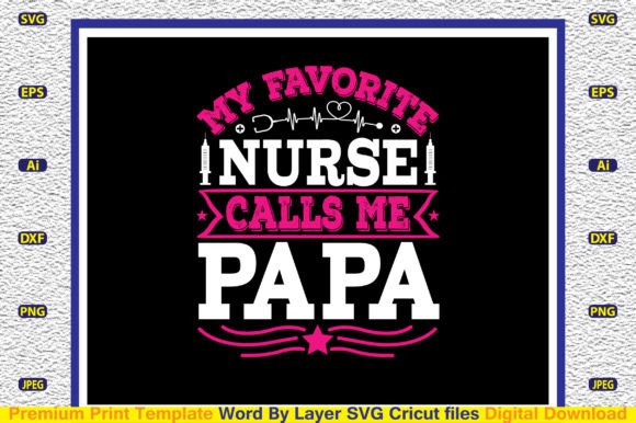 My Favorite Nurse Calls Me Papa SVG: Graphics & Crafts