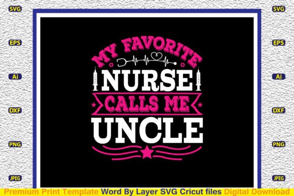 My Favorite Nurse Calls Me Uncle SVG Graphics and Crafts