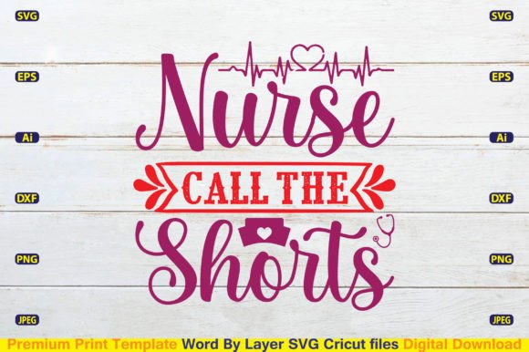 Nurse Call the Shorts Svg Graphics and Crafts