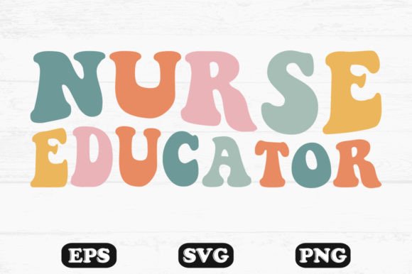 Nurse Educator Retro Wavy T-shirt Design: Graphics and Crafts