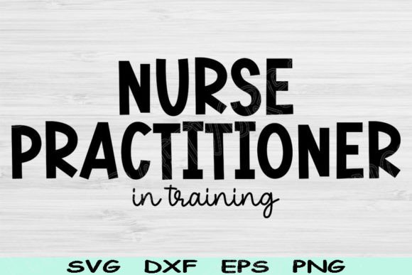 Nurse Practitioner Svg in Training File