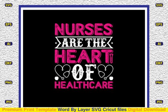 Nurses Are the Heart of Healthcare SVG: Graphics and Crafts