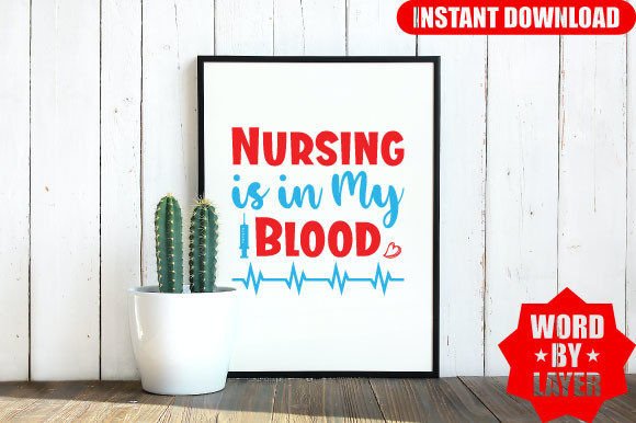 Nursing is in My Blood Svg Design Graphics